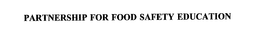 PARTNERSHIP FOR FOOD SAFETY EDUCATION trademark