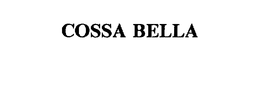 COSSA BELLA trademark