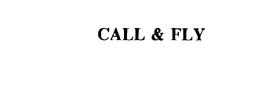 CALL & FLY trademark