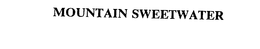 MOUNTAIN SWEETWATER trademark
