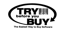 TRY BEFORE YOU BUY THE EASIEST WAY TO BUY SOFTWARE trademark