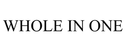 WHOLE IN ONE trademark