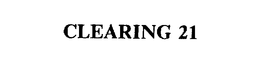 CLEARING 21 trademark