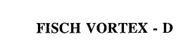 FISCH VORTEX - D trademark