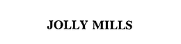 JOLLY MILLS trademark