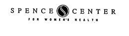 SPENCE CENTER FOR WOMEN'S HEALTH trademark