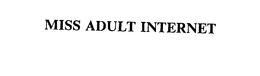 MISS ADULT INTERNET trademark