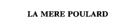 LA MERE POULARD trademark