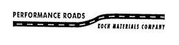 PERFORMANCE ROADS KOCH MATERIALS COMPANY trademark