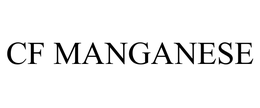 CF MANGANESE trademark