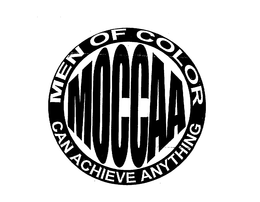 MOCCAA MEN OF COLOR CAN ACHIEVE ANYTHING trademark