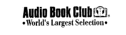 AUDIO BOOK CLUB WORLD'S LARGEST SELECTION trademark