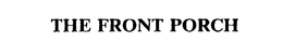 THE FRONT PORCH trademark