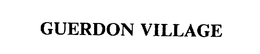 GUERDON VILLAGE trademark