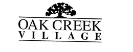 OAK CREEK VILLAGE trademark