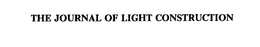 THE JOURNAL OF LIGHT CONSTRUCTION trademark