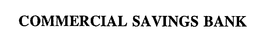 COMMERCIAL SAVINGS BANK trademark