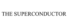 THE SUPERCONDUCTOR trademark