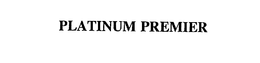 PLATINUM PREMIER trademark