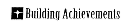 BUILDING ACHIEVEMENTS trademark
