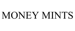 MONEY MINTS trademark