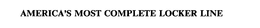 AMERICA'S MOST COMPLETE LOCKER LINE trademark