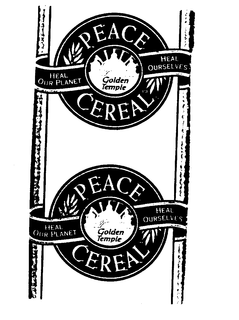 PEACE CEREAL GOLDEN TEMPLE HEAL OUR PLANET HEAL OURSELVES trademark