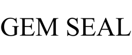 GEM SEAL trademark