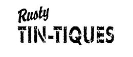 RUSTY TIN-TIQUES trademark