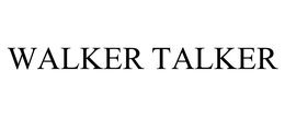 WALKER TALKER trademark