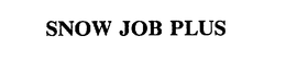 SNOW JOB PLUS trademark