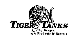 TIGER TANKS BY DRAGON PRODUCTS & RENTALS trademark