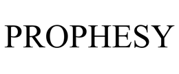 PROPHESY trademark