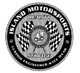 ISLAND MOTORSPORTS QUALITY SERVICE ISLAND SCREENWORKS MYRTLE BEACH CUSTOM ENGINEERED RACE WEAR trademark