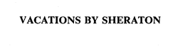 VACATIONS BY SHERATON trademark