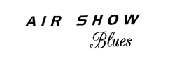 AIR SHOW BLUES trademark