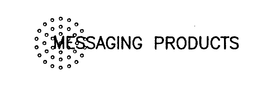 MESSAGING PRODUCTS trademark