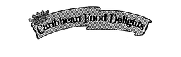CARIBBEAN FOOD DELIGHTS trademark