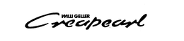 WILLI GELLER CREAPEARL trademark