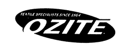 TEXTILE SPECIALISTS SINCE 1864 OZITE trademark