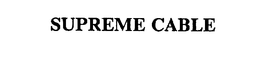 SUPREME CABLE trademark
