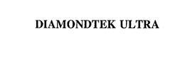 DIAMONDTEK ULTRA trademark