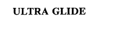 ULTRA GLIDE trademark