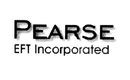 PEARSE EFT INCORPORATED trademark