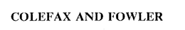 COLEFAX AND FOWLER trademark