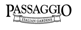 PASSAGGIO ITALIAN GARDENS trademark