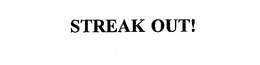 STREAK OUT! trademark