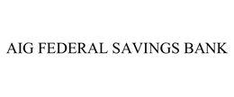AIG FEDERAL SAVINGS BANK trademark
