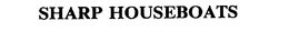 SHARP HOUSEBOATS trademark