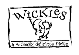 WICKLES A WICKEDLY DELICIOUS PICKLE trademark
